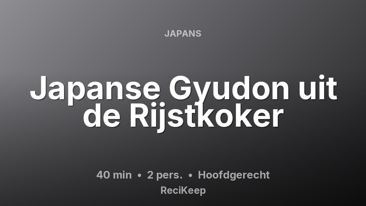 Receptkaart Japanse Gyudon uit de Rijstkoker – Hoofdgerecht