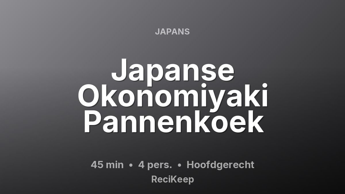 Receptkaart Japanse Okonomiyaki Pannenkoek – Hoofdgerecht