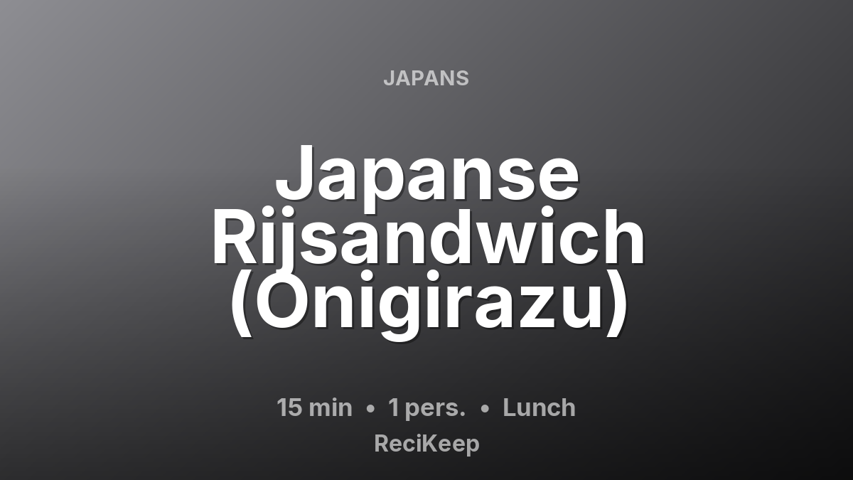 Receptkaart Japanse Rijsandwich (Onigirazu) – Lunch