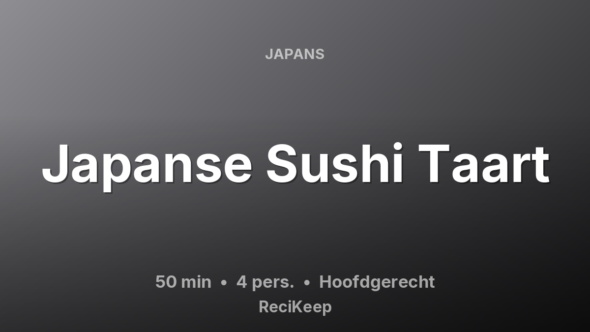 Receptkaart Japanse Sushi Taart – Hoofdgerecht