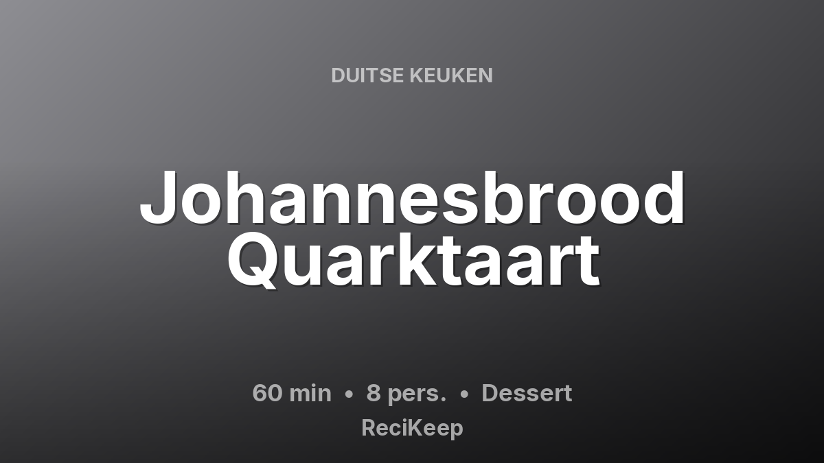 Receptkaart Johannesbrood Quarktaart – Dessert