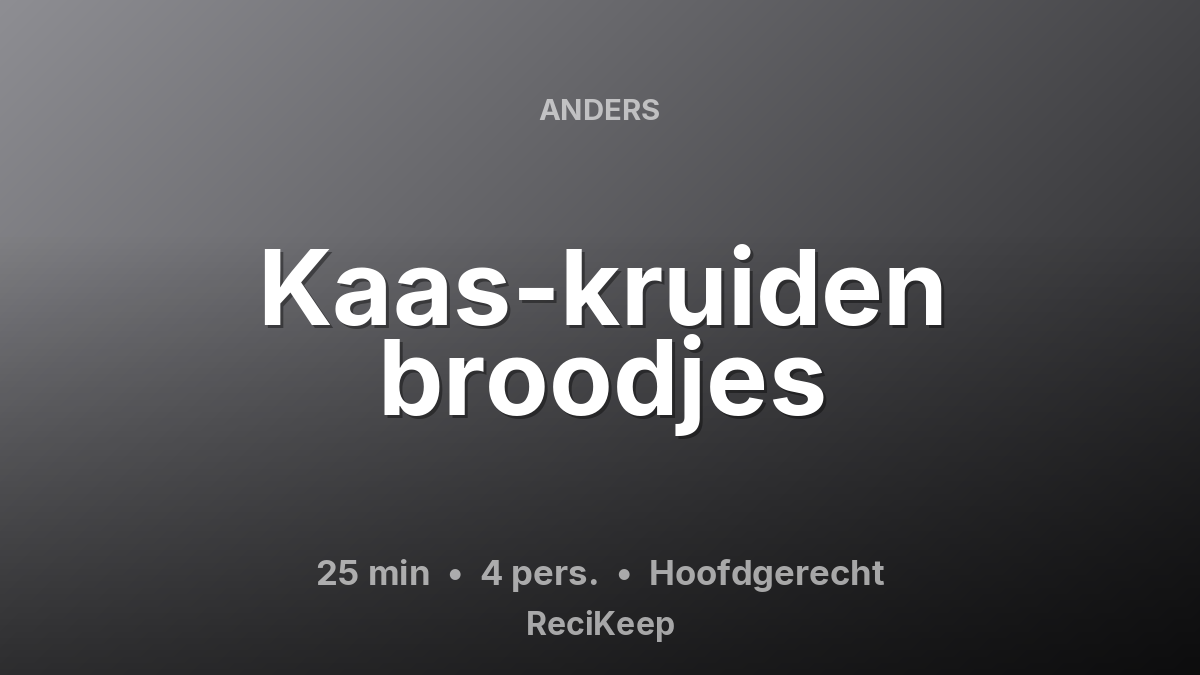 Receptkaart Kaas-kruiden broodjes – Hoofdgerecht