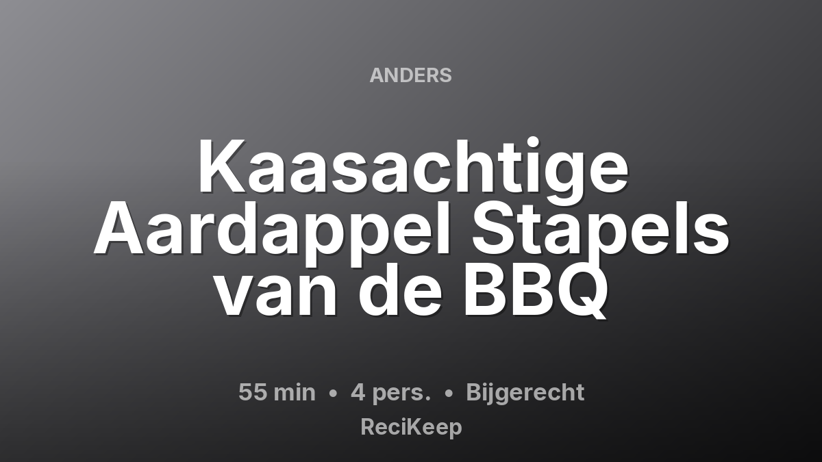 Receptkaart Kaasachtige Aardappel Stapels van de BBQ – Bijgerecht