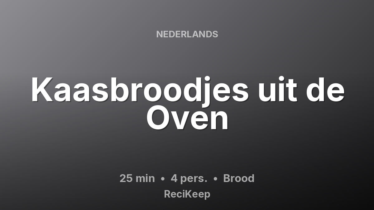 Receptkaart Kaasbroodjes uit de Oven – Brood