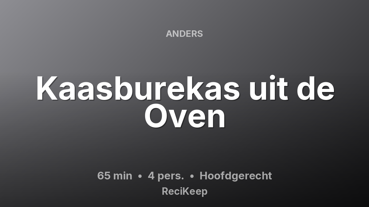 Receptkaart Kaasburekas uit de Oven – Hoofdgerecht