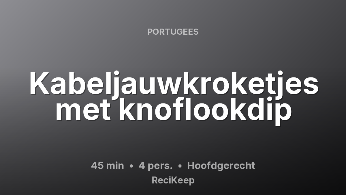Receptkaart Kabeljauwkroketjes met knoflookdip – Hoofdgerecht