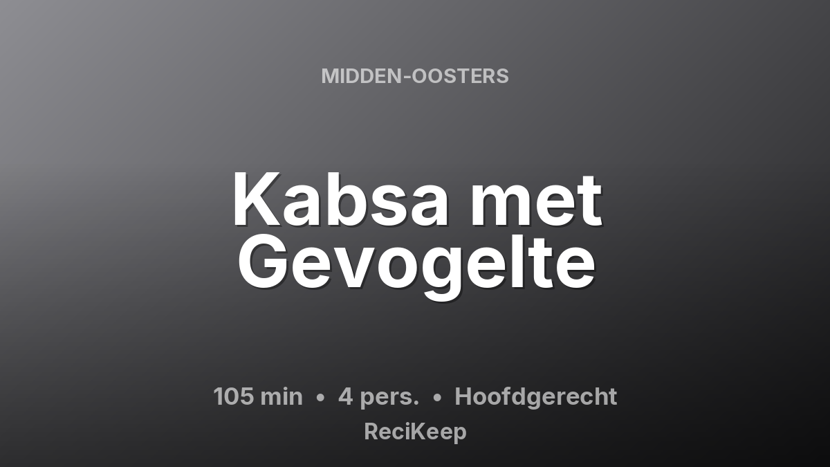 Receptkaart Kabsa met Gevogelte – Hoofdgerecht