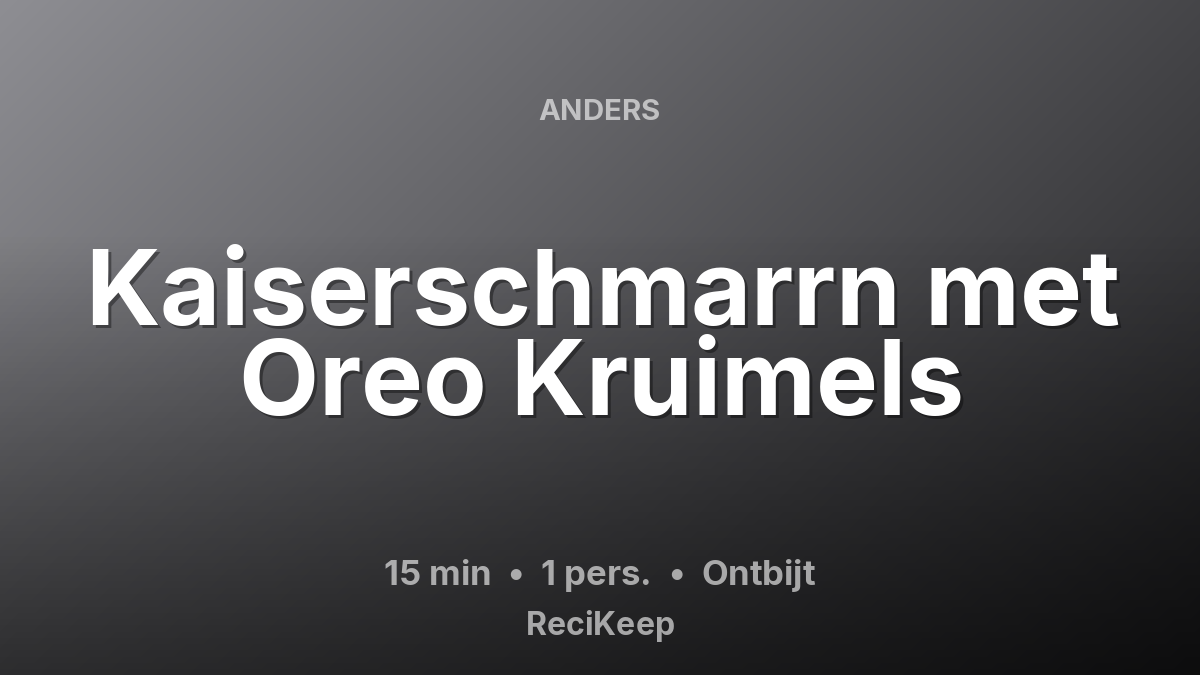 Receptkaart Kaiserschmarrn met Oreo Kruimels – Ontbijt