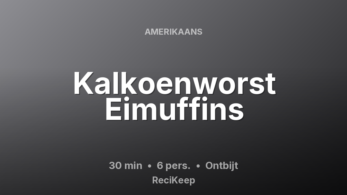 Receptkaart Kalkoenworst Eimuffins – Ontbijt