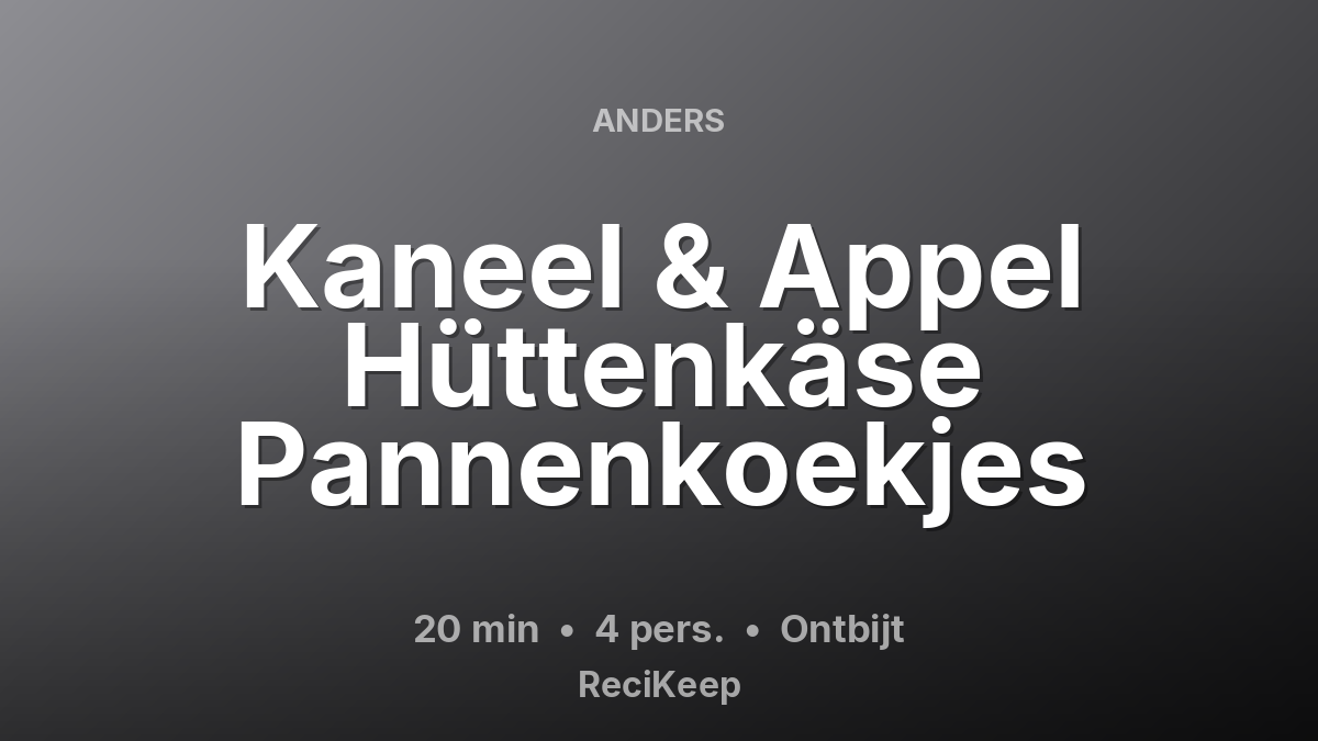 Receptkaart Kaneel & Appel Hüttenkäse Pannenkoekjes – Ontbijt