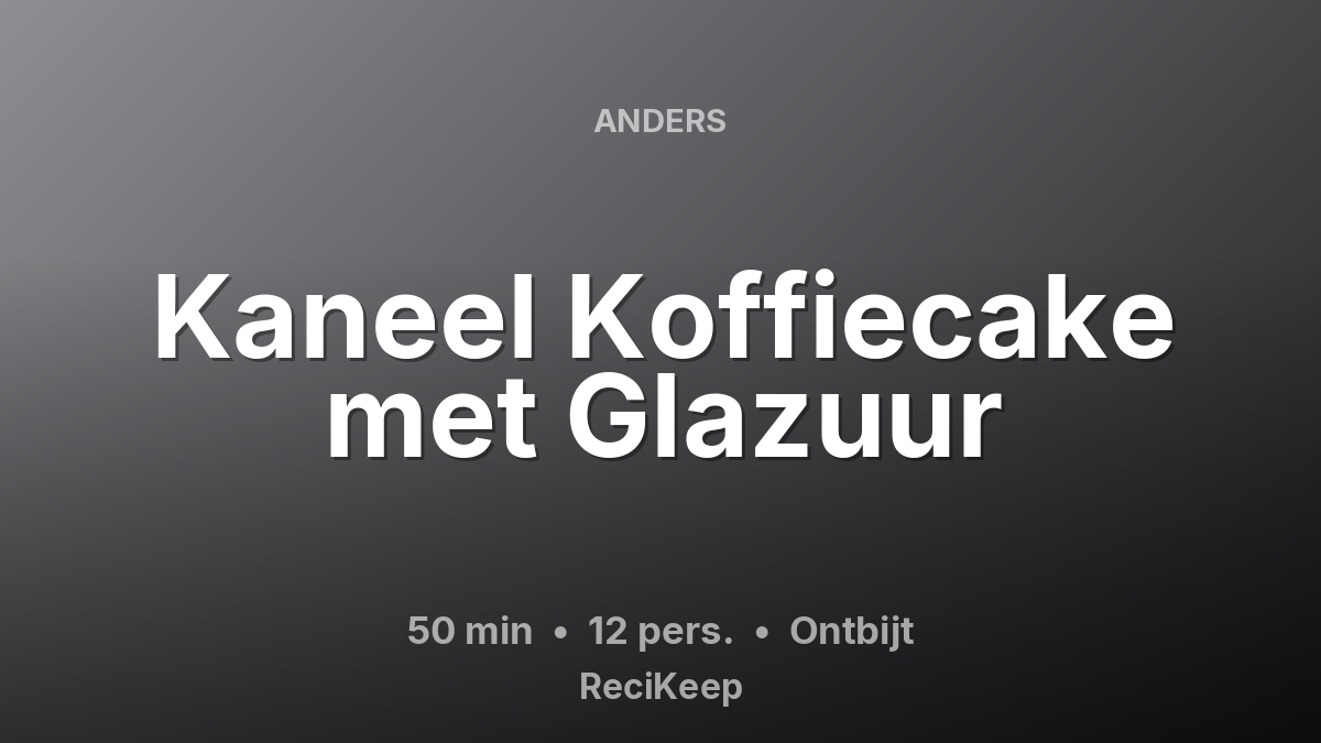 Receptkaart Kaneel Koffiecake met Glazuur – Ontbijt