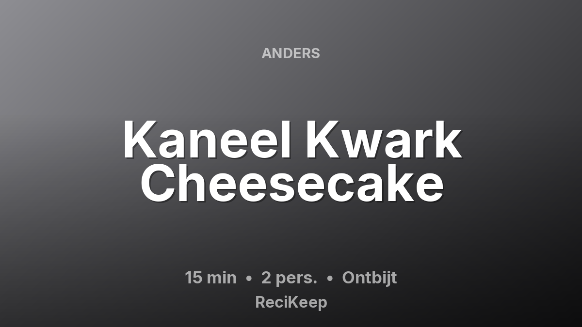 Receptkaart Kaneel Kwark Cheesecake – Ontbijt