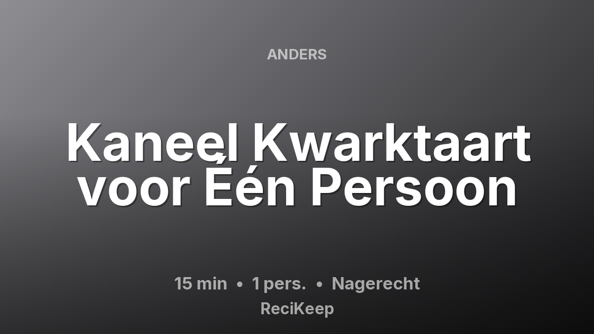 Receptkaart Kaneel Kwarktaart voor Één Persoon – Nagerecht