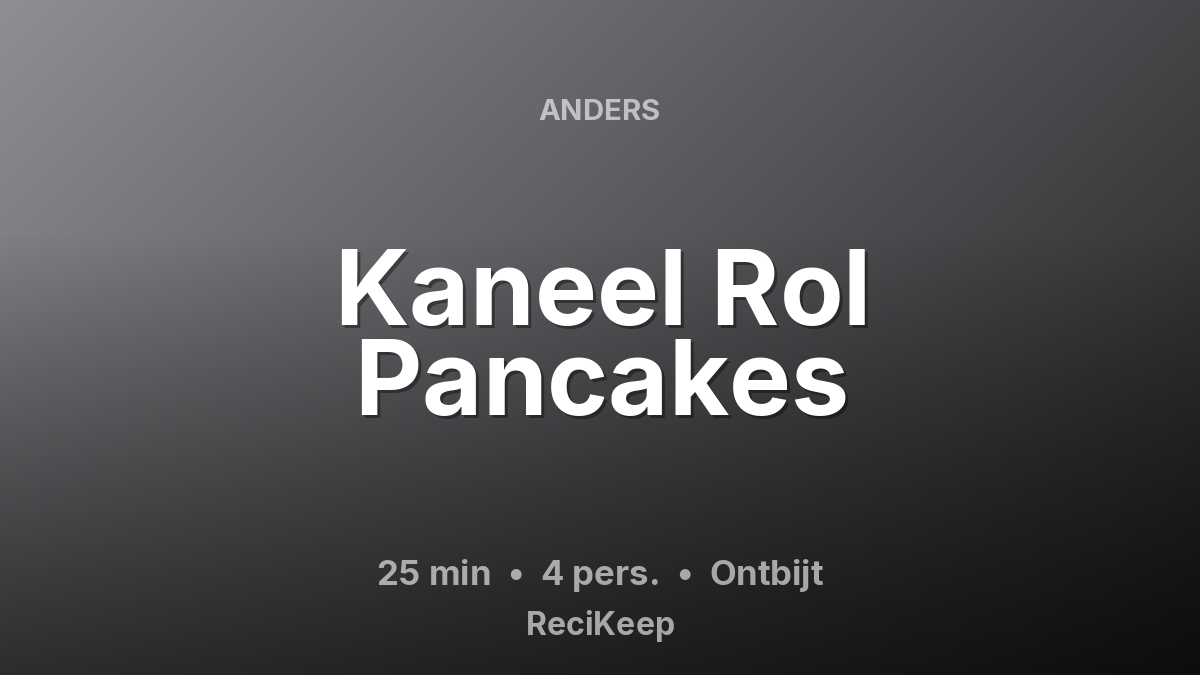 Receptkaart Kaneel Rol Pancakes – Ontbijt