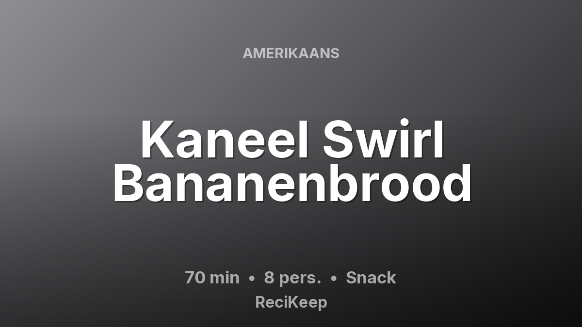 Receptkaart Kaneel Swirl Bananenbrood – Snack