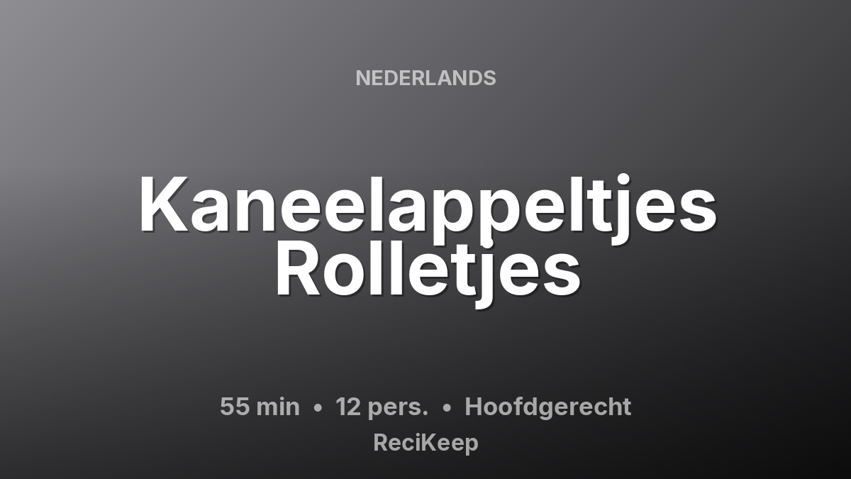 Receptkaart Kaneelappeltjes Rolletjes – Hoofdgerecht
