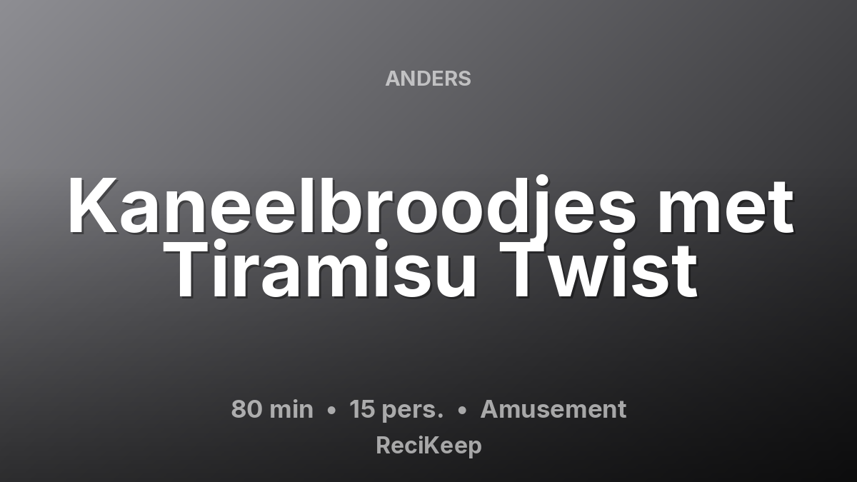 Receptkaart Kaneelbroodjes met Tiramisu Twist – Amusement