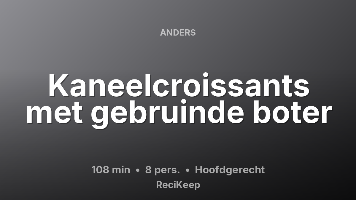 Receptkaart Kaneelcroissants met gebruinde boter – Hoofdgerecht