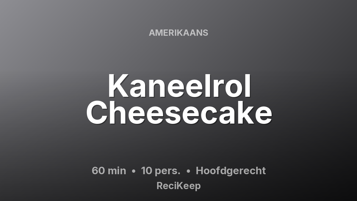Receptkaart Kaneelrol Cheesecake – Hoofdgerecht