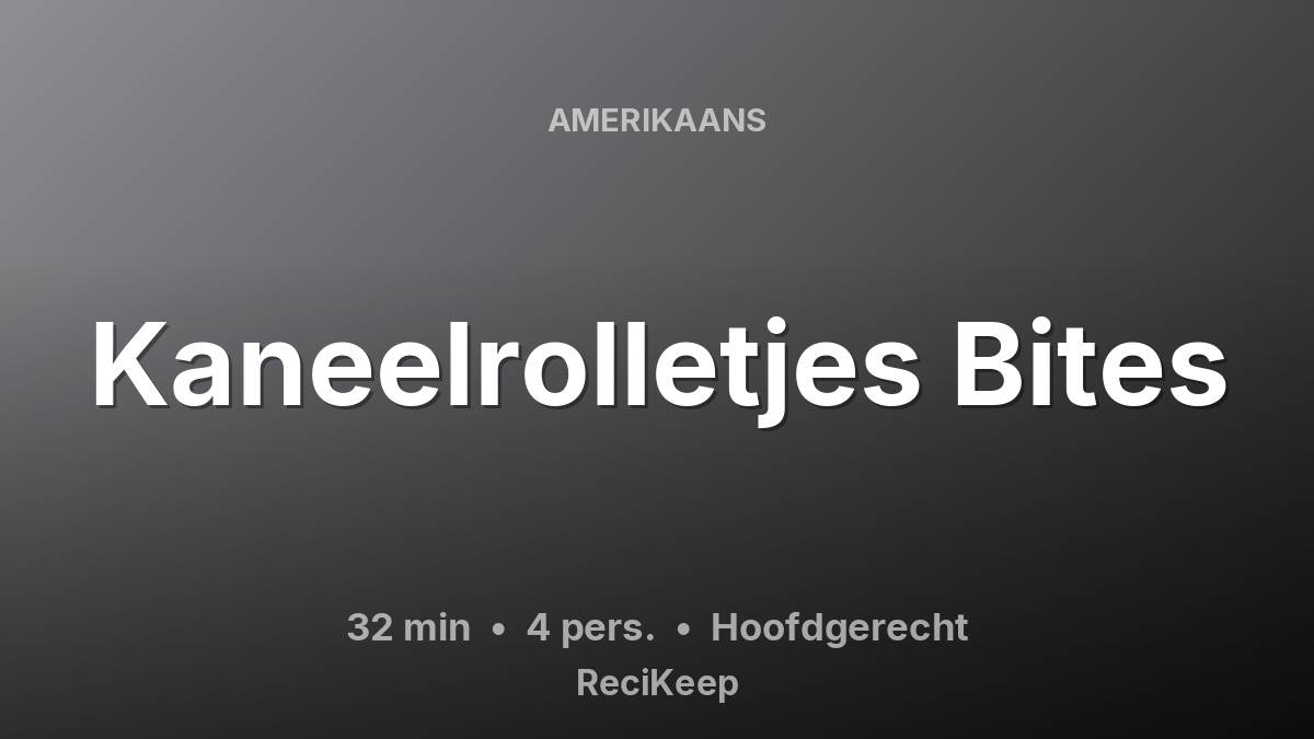 Receptkaart Kaneelrolletjes Bites – Hoofdgerecht