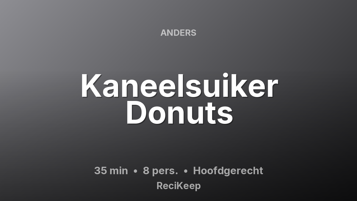 Receptkaart Kaneelsuiker Donuts – Hoofdgerecht