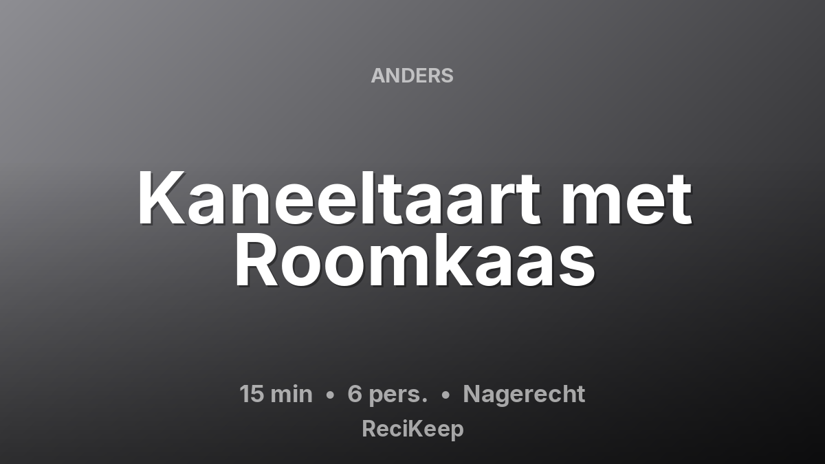 Receptkaart Kaneeltaart met Roomkaas – Nagerecht