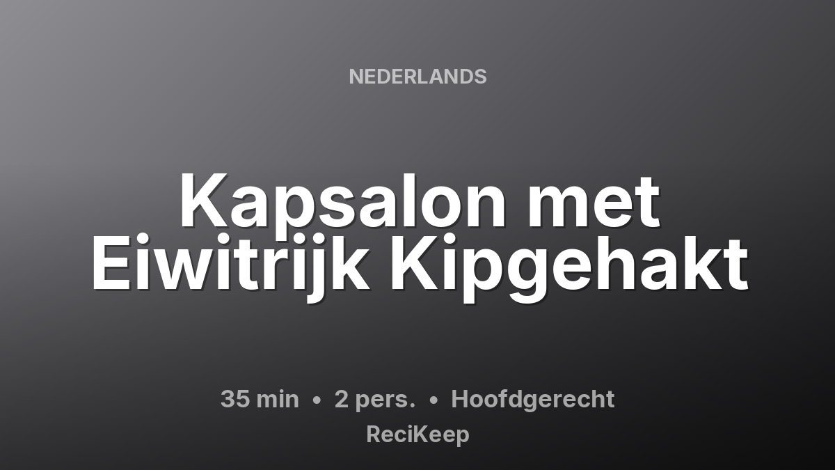 Receptkaart Kapsalon met Eiwitrijk Kipgehakt – Hoofdgerecht