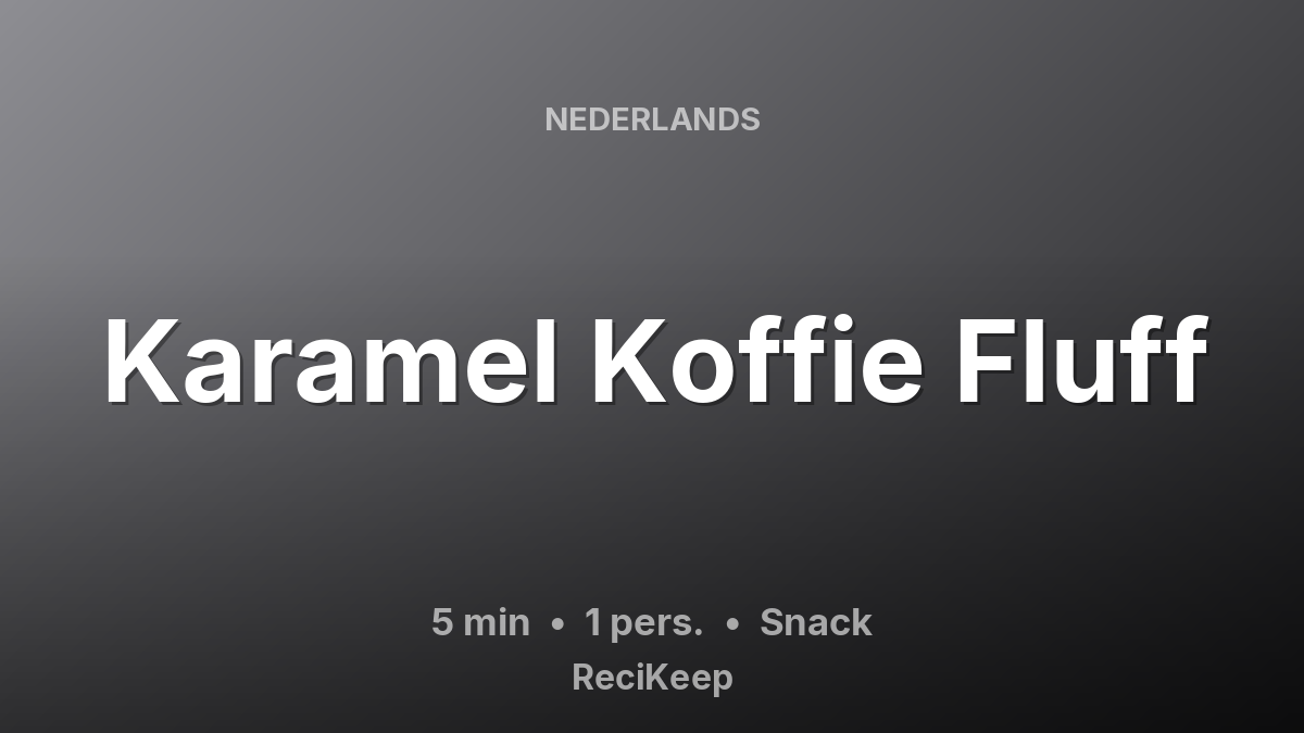 Receptkaart Karamel Koffie Fluff – Snack