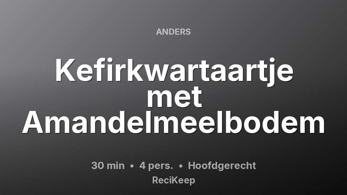 Receptkaart Kefirkwartaartje met Amandelmeelbodem – Hoofdgerecht