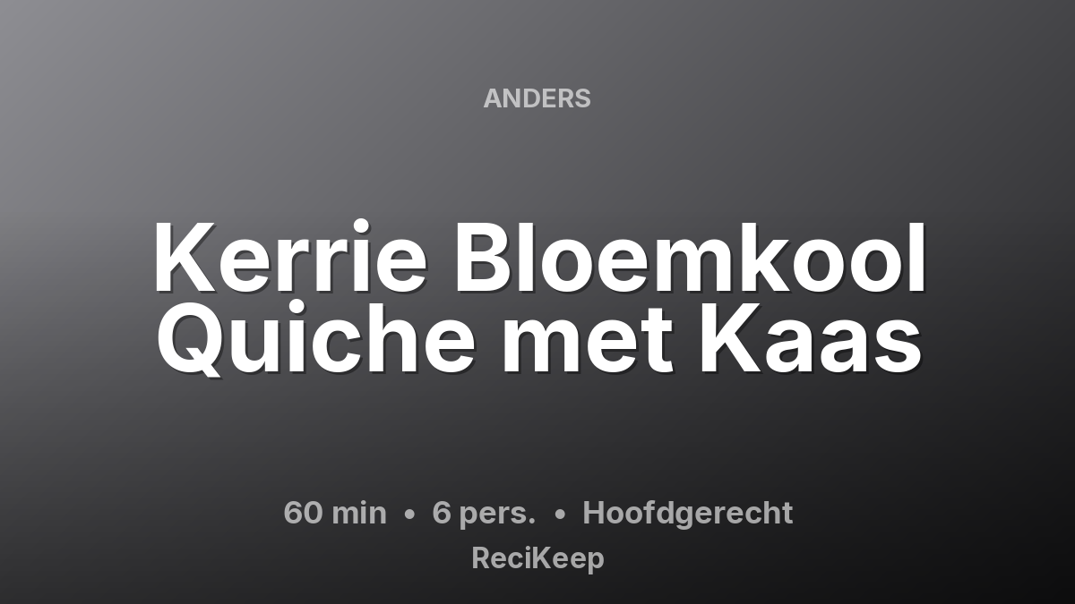 Receptkaart Kerrie Bloemkool Quiche met Kaas – Hoofdgerecht