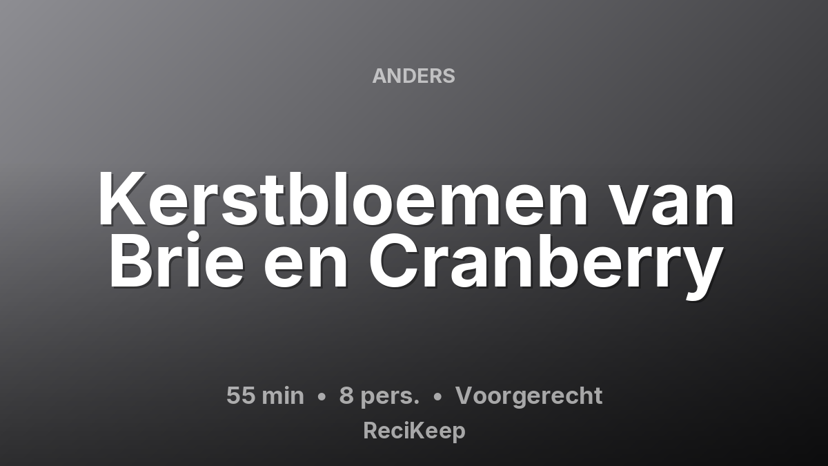Receptkaart Kerstbloemen van Brie en Cranberry – Voorgerecht