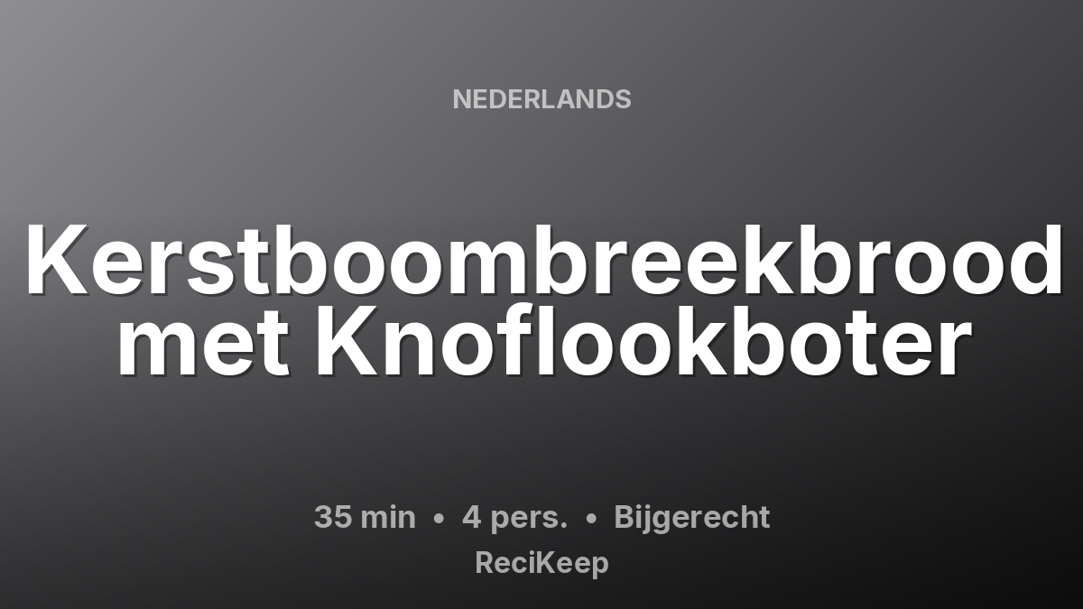 Receptkaart Kerstboombreekbrood met Knoflookboter – Bijgerecht