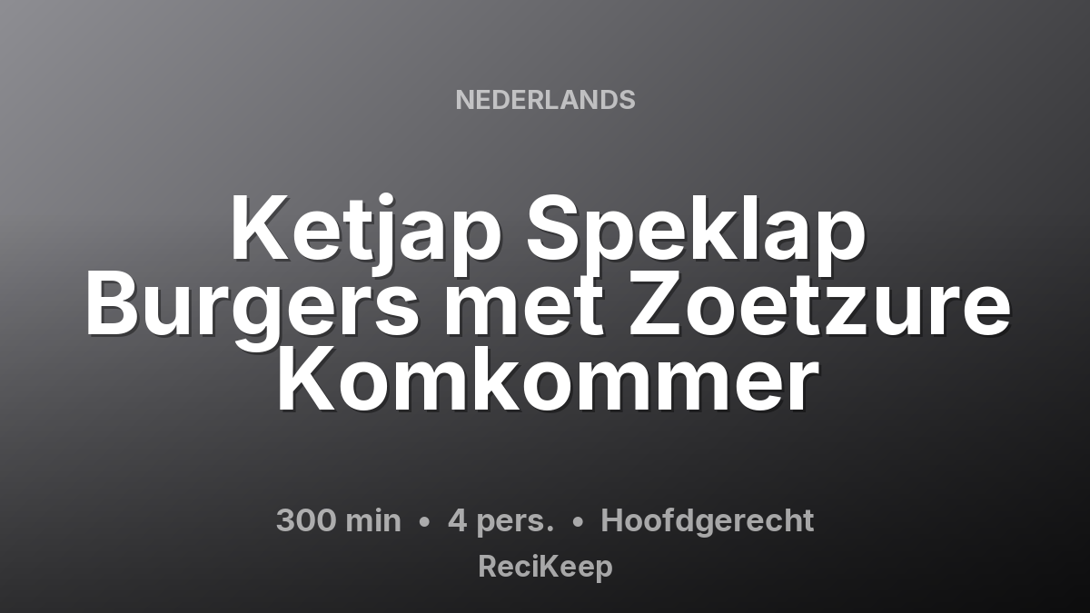 Receptkaart Ketjap Speklap Burgers met Zoetzure Komkommer – Hoofdgerecht