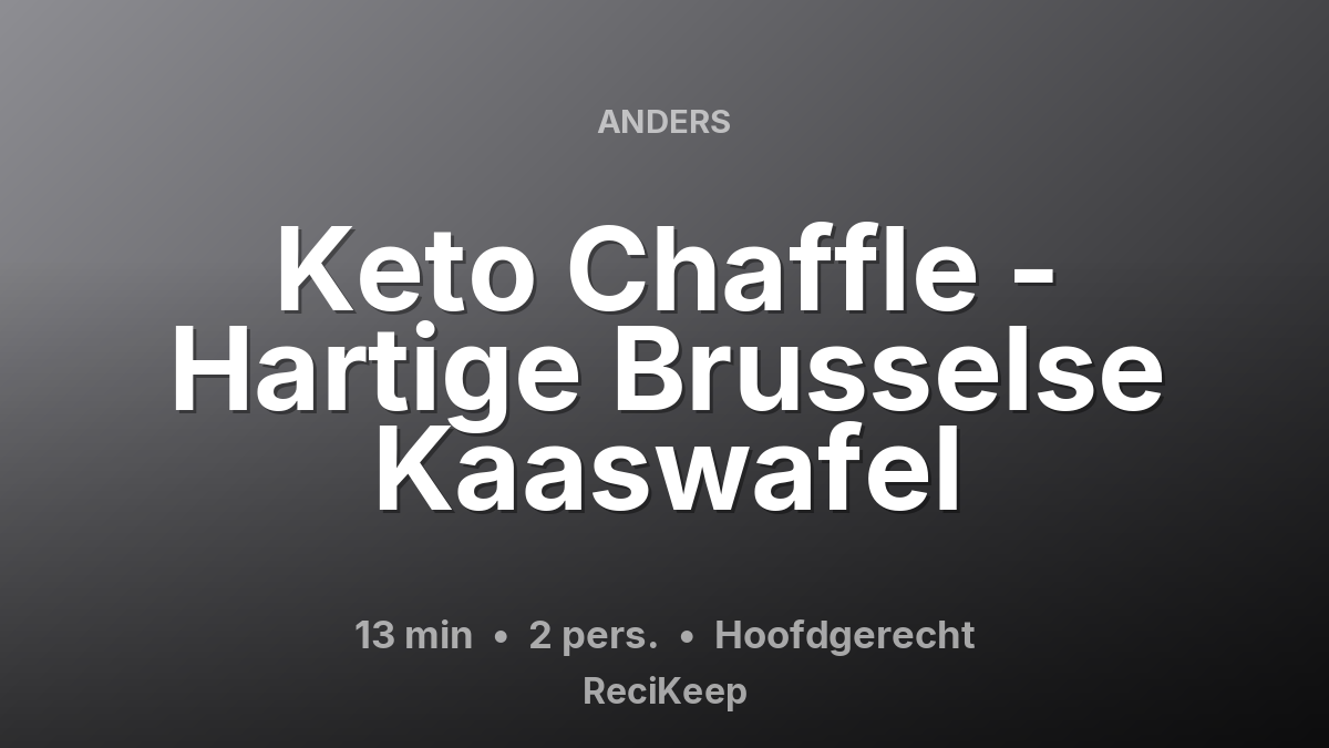 Receptkaart Keto Chaffle - Hartige Brusselse Kaaswafel – Hoofdgerecht