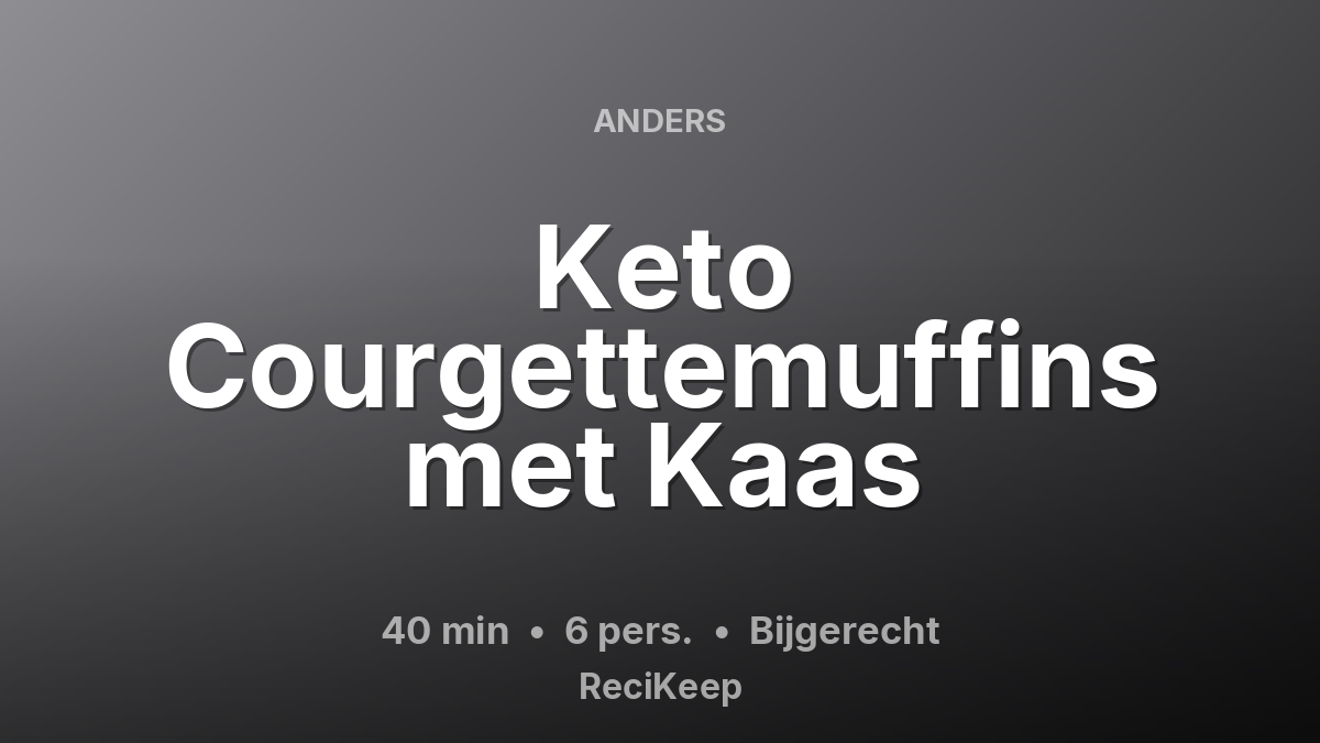 Receptkaart Keto Courgettemuffins met Kaas – Bijgerecht