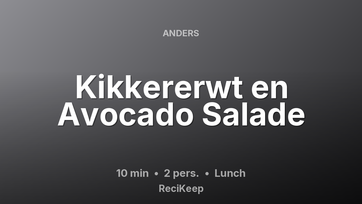 Receptkaart Kikkererwt en Avocado Salade – Lunch