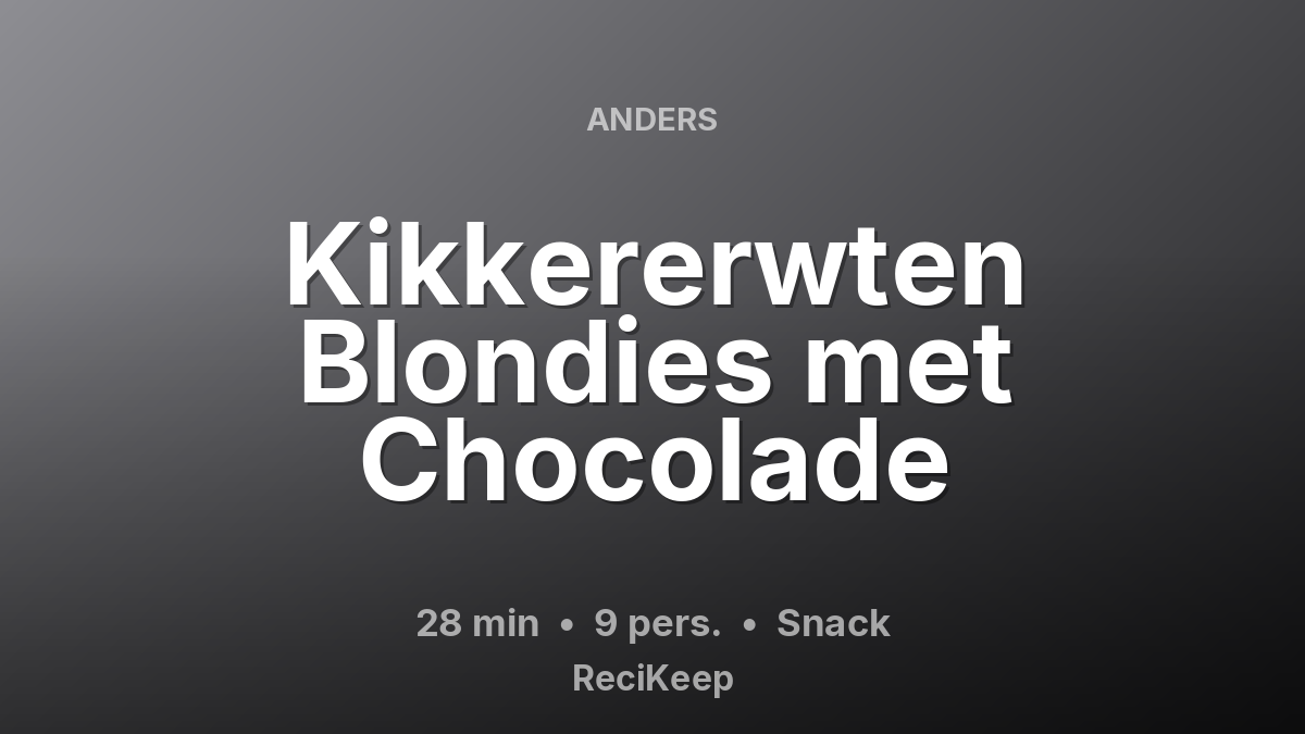 Receptkaart Kikkererwten Blondies met Chocolade – Snack
