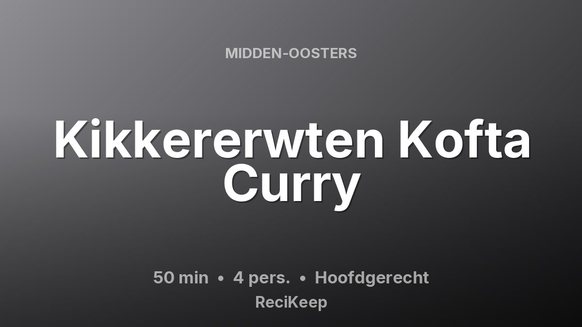 Receptkaart Kikkererwten Kofta Curry – Hoofdgerecht