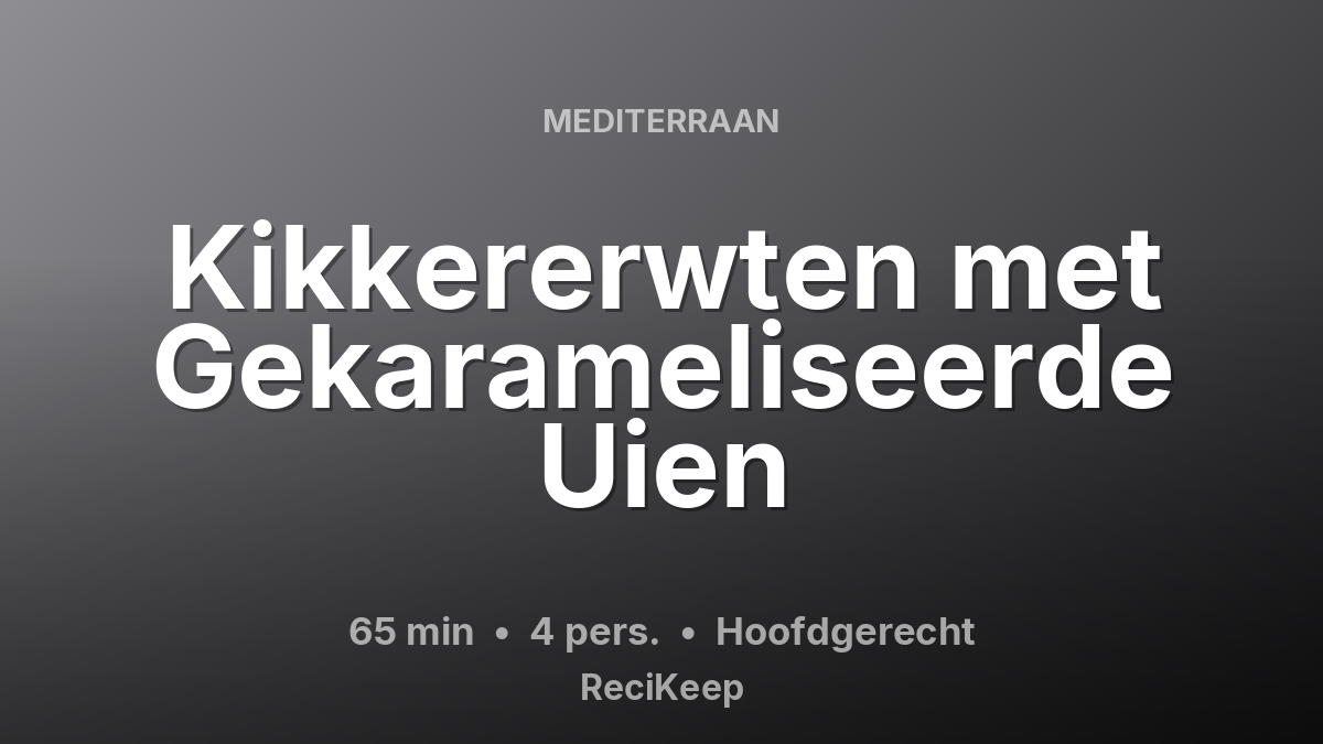 Receptkaart Kikkererwten met Gekarameliseerde Uien – Hoofdgerecht