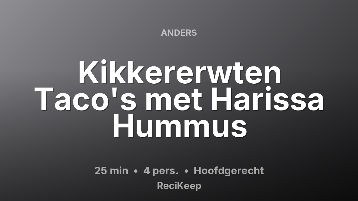 Receptkaart Kikkererwten Taco's met Harissa Hummus – Hoofdgerecht