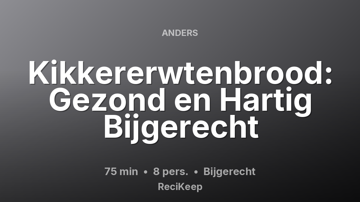 Receptkaart Kikkererwtenbrood: Gezond en Hartig Bijgerecht – Bijgerecht