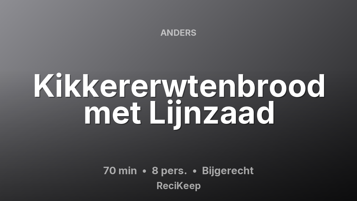 Receptkaart Kikkererwtenbrood met Lijnzaad – Bijgerecht