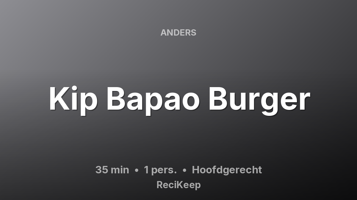 Receptkaart Kip Bapao Burger – Hoofdgerecht