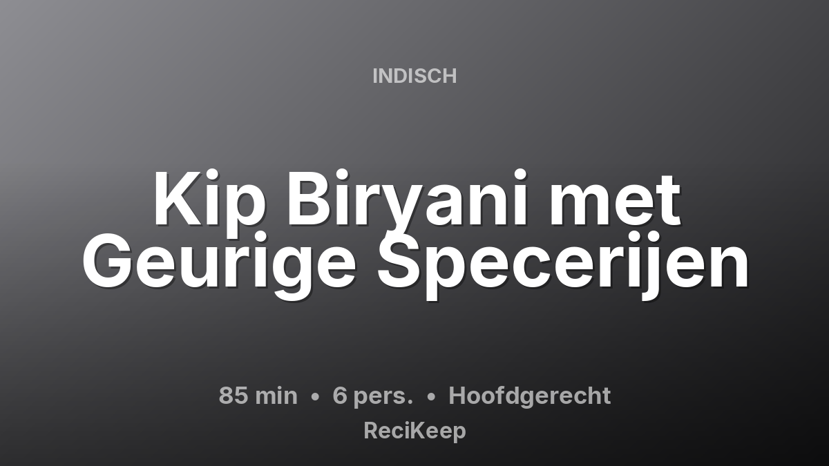 Receptkaart Kip Biryani met Geurige Specerijen – Hoofdgerecht