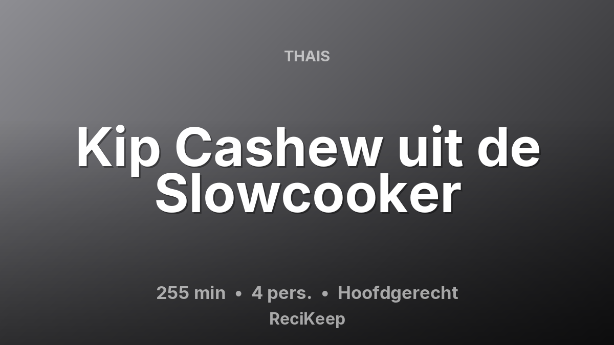 Receptkaart Kip Cashew uit de Slowcooker – Hoofdgerecht