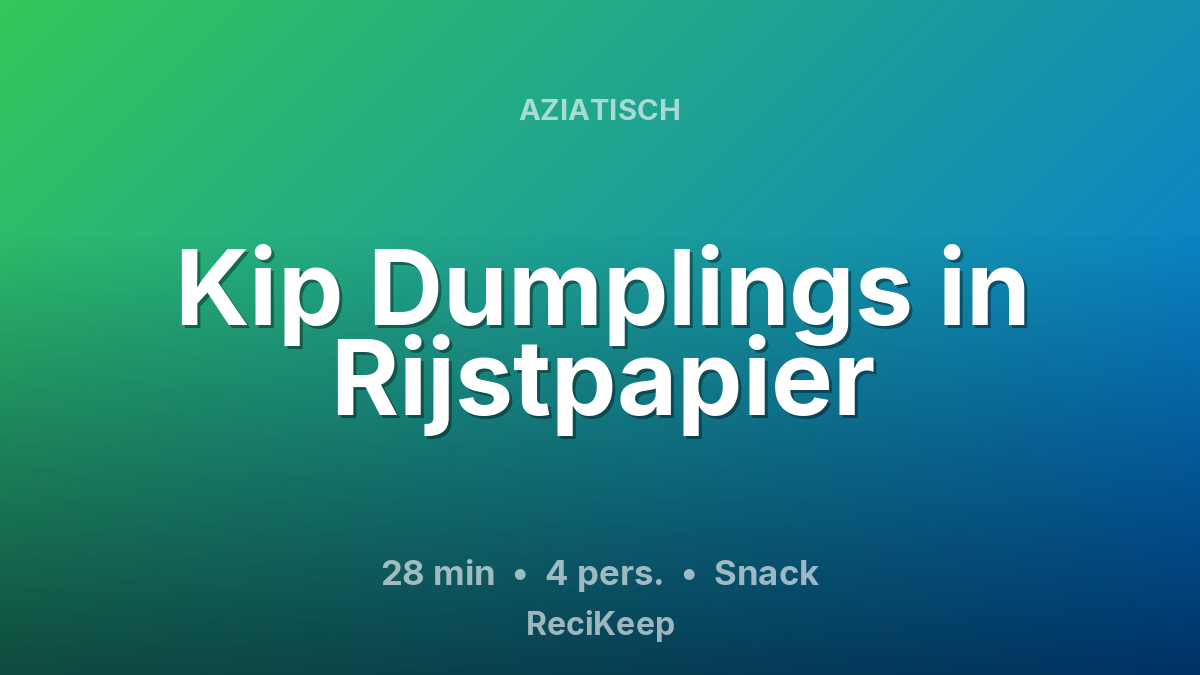 Receptkaart Kip Dumplings in Rijstpapier – Snack