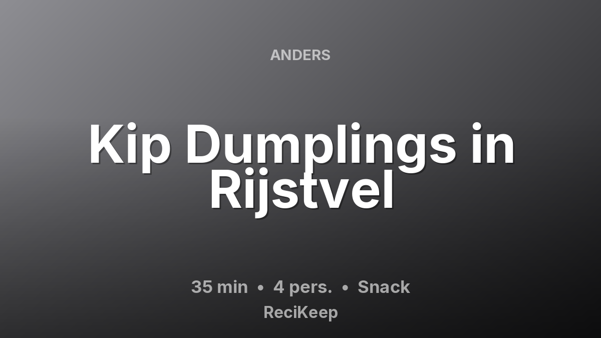 Receptkaart Kip Dumplings in Rijstvel – Snack