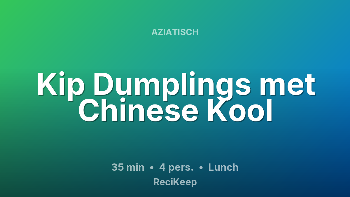 Receptkaart Kip Dumplings met Chinese Kool – Lunch