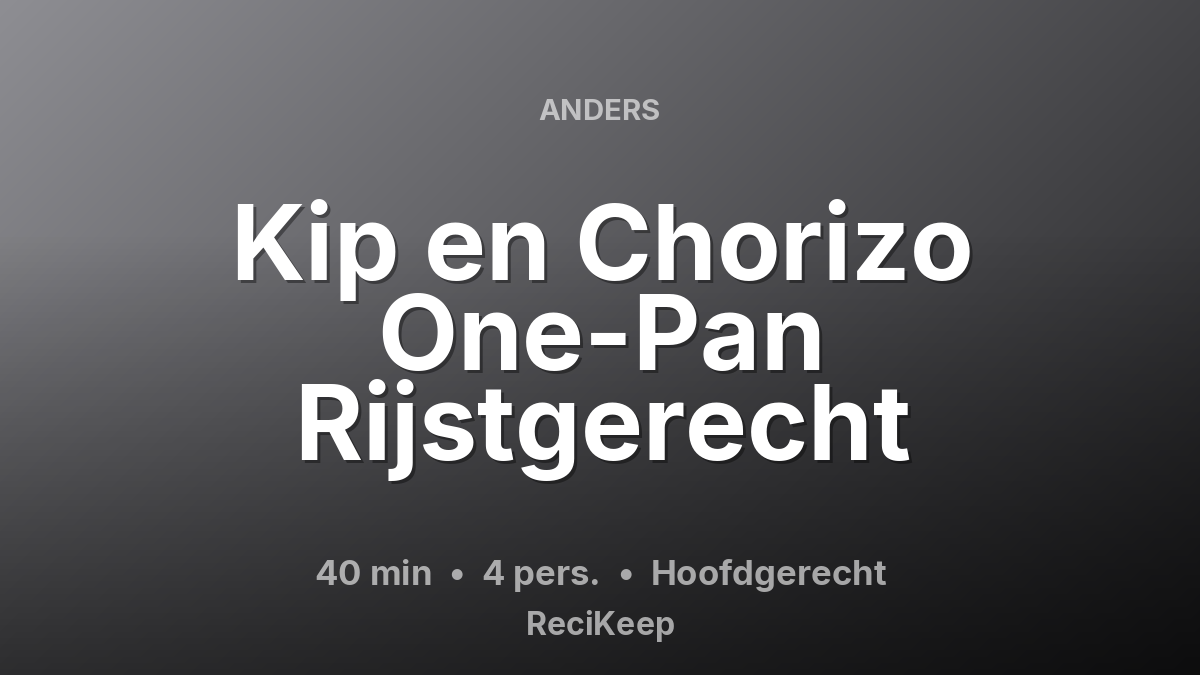 Receptkaart Kip en Chorizo One-Pan Rijstgerecht – Hoofdgerecht