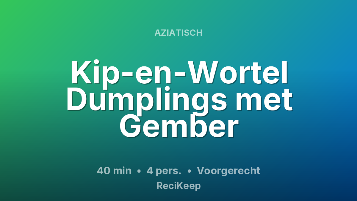 Receptkaart Kip-en-Wortel Dumplings met Gember – Voorgerecht